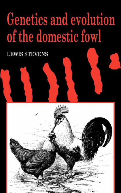 GENETICS AND EVOLUTION OF THE DOMESTIC FOWL
