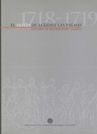 EL MOTÍN DE AGÜIMES-LAS PALMAS (1718-1719)