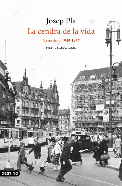 LA CENDRA DE LA VIDA: NARRACIONS 1949-1967.