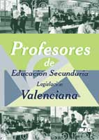 PROFESORES DE EDUCACIÓN SECUNDARIA. LEGISLACIÓN VALENCIANA