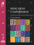 MÁSCARAS Y ESPEJISMOS : UNA APROXIMACIÓN AL IMPACTO MEDIÁTICO. DEL ANÁLISIS A LA ACCIÓN