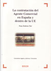 LA CONTRATACIÓN DEL AGENTE COMERCIAL EN ESPAÑA Y DENTRO DE LA UE: COMENTARIOS LEGALES Y PRÁCTIC