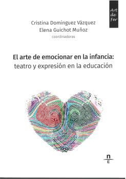 EL ARTE DE EMOCIONAR EN LA INFANCIA: TEATRO Y EXPRESIÓN EN LA EDUCACIÓN