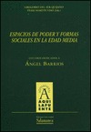 ESPACIOS DE PODER Y FORMAS SOCIALES EN LA EDAD MEDIA