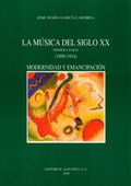 MUSICA DEL SIGLO XX,LA - 1ª. PARTE