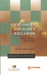 IDENTIDADES SOCIALES Y EXCLUSIÓN SOCIAL : ¿QUÉ NOS DIFERENCIA? ¿QUÉ NOS IGUALA?, ESPAÑA 1985-20
