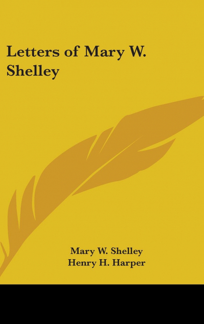 LETTERS OF MARY W. SHELLEY