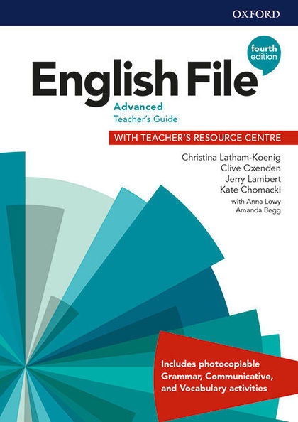 ENGLISH FILE 4TH EDITION ADVANCE TEACHER'S GUIDE WITH TEACHER'S RESOURCE CENTRE