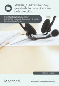 ADMINISTRACIÓN Y GESTIÓN DE LAS COMUNICACIONES DE LA DIRECCIÓN. ADGG0308 - ASIST