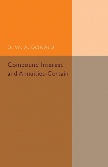 COMPOUND INTEREST AND ANNUITIES-CERTAIN