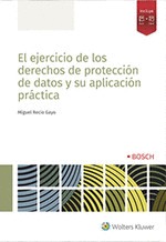 EL EJERCICIO DE LOS DERECHOS DE PROTECCIÓN DE DATOS Y SU APLICACIÓN PRÁCTICA.