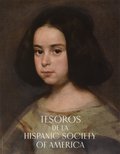 TESOROS DE LA HISPANIC SOCIETY OF AMERICA. VISIONES DEL MUNDO HISPÁNICO
