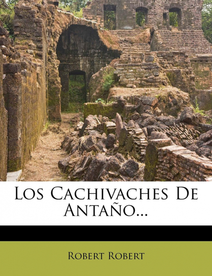 LOS CACHIVACHES DE ANTAÑO...