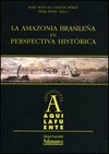 LA AMAZONIA BRASILEÑA EN PERSPECTIVA HISTÓRICA