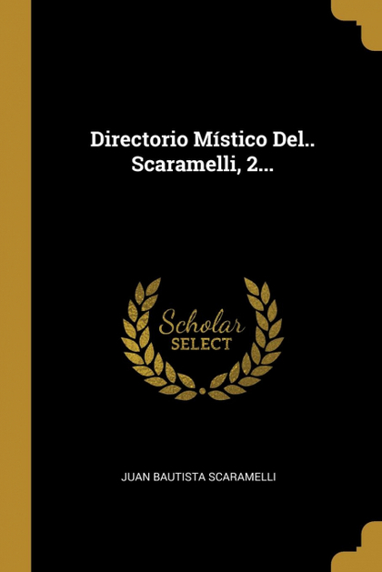 DIRECTORIO MÍSTICO DEL.. SCARAMELLI, 2...