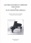 LOS TRES ESTUDIOS O CAPRICHOS PARA PIANO DE JUAN CRISOSTOMO ARRIAGA
