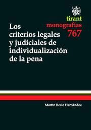LOS CRITERIOS LEGALES Y JUDICIALES DE INDIVIDUALIZACIÓN DE LA PENA