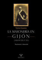 LA MASONERÍA EN GIJÓN - SIGLOS XIX Y XX