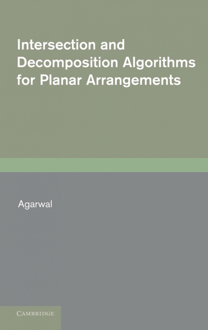 INTERSECTION AND DECOMPOSITION ALGORITHMS FOR PLANAR ARRANGEMENTS