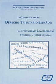 LA CONSTRUCCIÓN DEL DERECHO TRIBUTARIO ESPAÑOL
