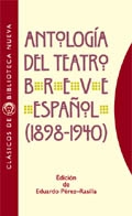 ANTOLOGIA TEATRO BREVE ESPAÑOL 1898-1940