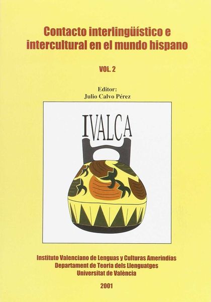 CONTACTO INTERLINGÜÍSTICO E INTERCULTURAL EN EL MUNDO HISPANO (VOL. 2)