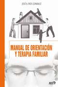 MANUAL DE ORIENTACIÓN Y TERAPIA FAMILIAR