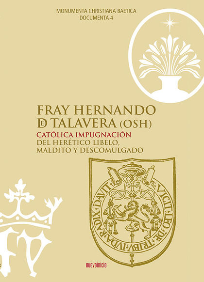 FRAY HERNANDO DE TALAVERA (OSH) CATÓLICA IMPUGNACIÓN DEL HERÉTICO LIBELO, MALDIT