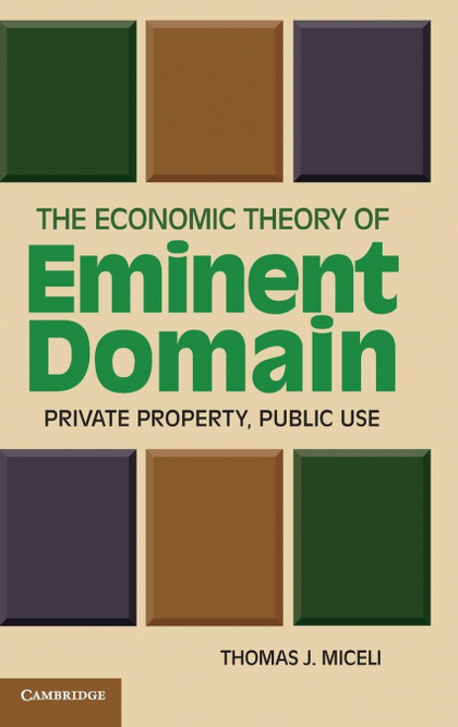 THE ECONOMIC THEORY OF EMINENT DOMAIN