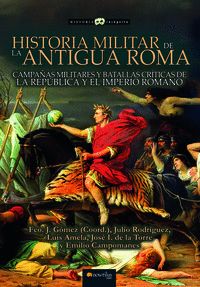 HISTORIA MILITAR DE LA ANTIGUA ROMA