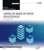 MANUAL. DISEÑO DE BASES DE DATOS RELACIONALES (TRANSVERSAL: UF2175). CERTIFICADO