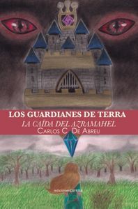 LOS GUARDIANES DE TERRA: LA CAÍDA DEL AZRAMAHEL