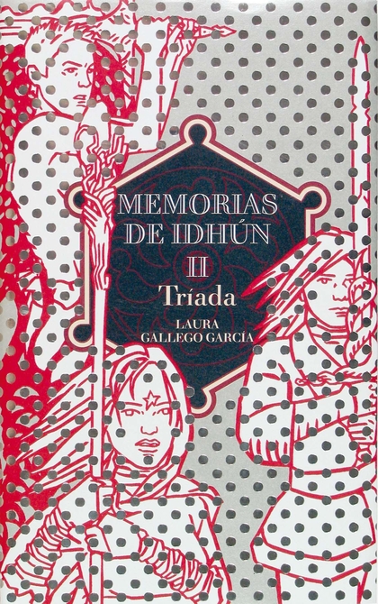 MEMORIAS DE IDHUN II. TRÍADA