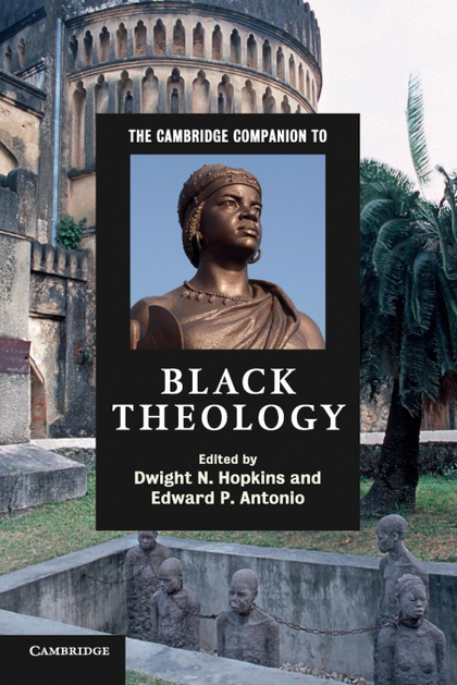 THE CAMBRIDGE COMPANION TO BLACK THEOLOGY