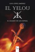 EL YELOU I. EL LEGADO DE LOS SEPHAL