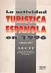 LA ACTIVIDAD TURÍSTICA ESPAÑOLA EN 1996