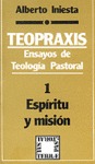 TEOPRAXIS : 1. ESPÍRITU Y MISIÓN