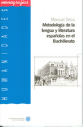 METODOLOGÍA DE LA LENGUA Y LITERATURA ESPAÑOLAS EN EL BACHILLERATO