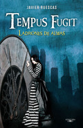 TEMPUS FUGIT : LADRONES DE ALMAS