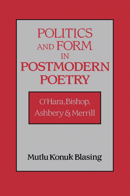 POLITICS AND FORM IN POSTMODERN POETRY