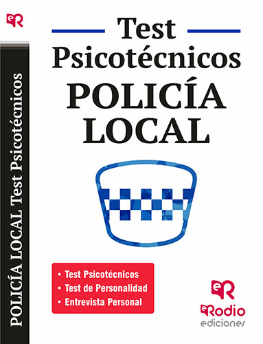 POLICÍA LOCAL. TEST PSICOTÉCNICOS  DE PERSONALIDAD Y ENTREVISTA PERSONAL