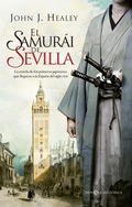 El samurái de Sevilla - John J. Healey 9788490606339