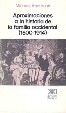 APROXIMACIONES A LA HISTORIA DE LA FAMILIA OCCIDENTAL (1500-1914)