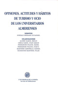 OPINIONES, ACTITUDES Y HÁBITOS DE TURISMO Y OCIO DE LOS UNIVERSITARIOS ALMERIENS