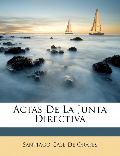 ACTAS DE LA JUNTA DIRECTIVA