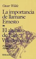 LA IMPORTANCIA DE LLAMARSE ERNESTO. EL ABANICO DE LADY WINDERMERE