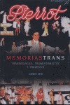 MEMORIAS TRANS: TRANSEXUALES, TRAVESTIS, TRANSFORMISTAS