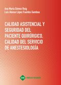 CALIDAD ASISTENCIAL Y SEGURIDAD DEL PACIENTE QUIRURGICO. CALIDAD DEL SERVICIO DE