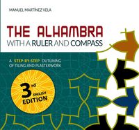 THE ALHAMBRA WITH A RULER AND COMPASS.