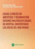 CASOS CLINICOS EN ANESTESIA Y REANIMACION. SESIONES MULTIDISCIPLINARES EN HOSPIT